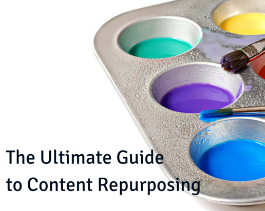 The Ultimate Guide to Content Repurposing