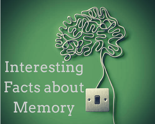 Interesting Facts about Memory